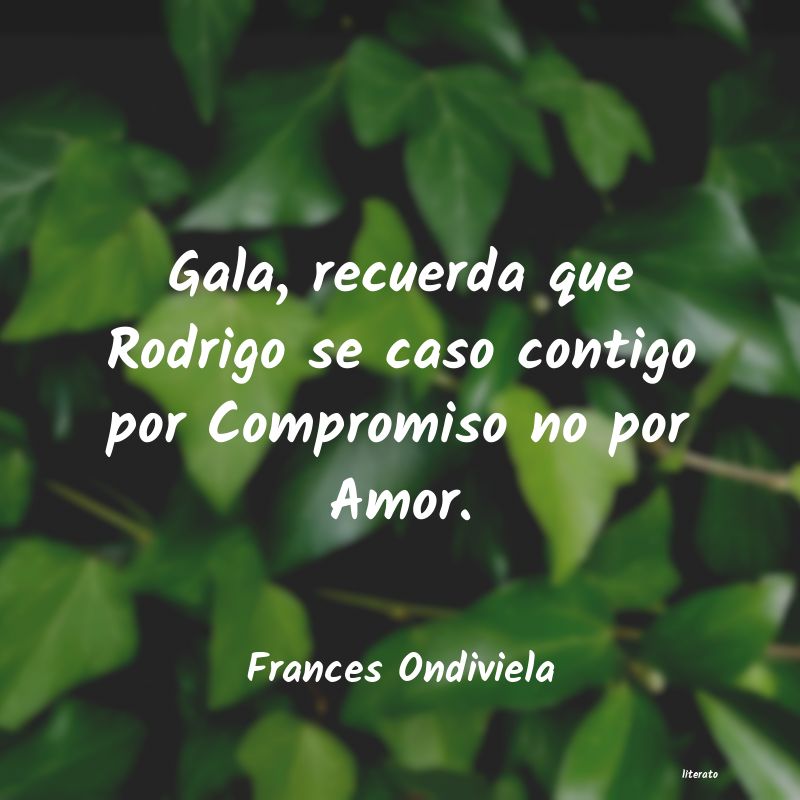 Frases de Frances Ondiviela