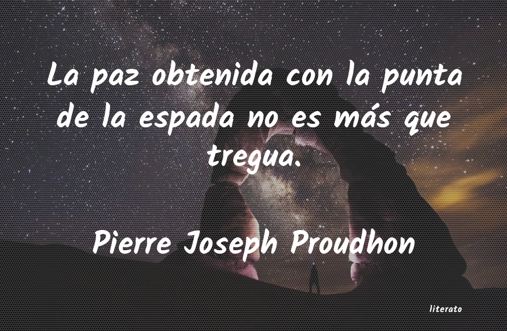 Frases de Pierre Joseph Proudhon