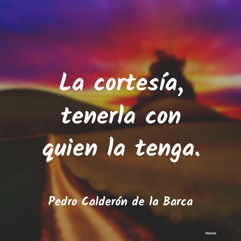 frases de Pedro Calderón de la Barca