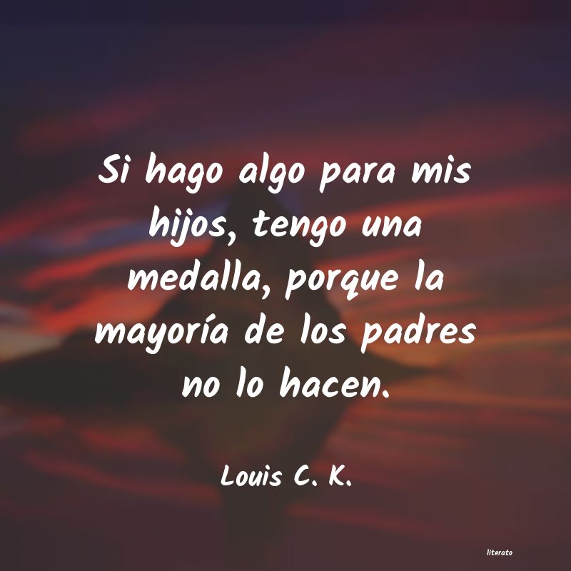 Frases de Louis C. K.