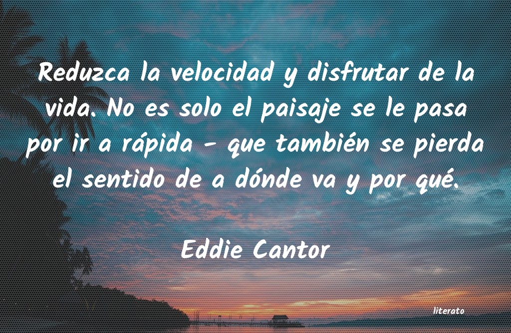 Frases de Eddie Cantor