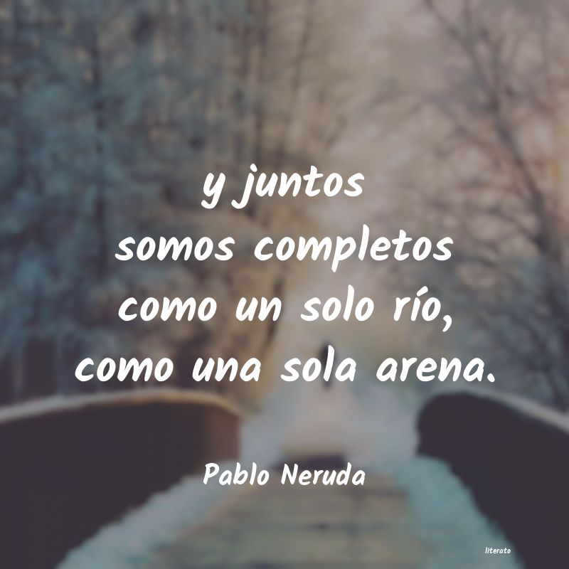 Frases de Pablo Neruda