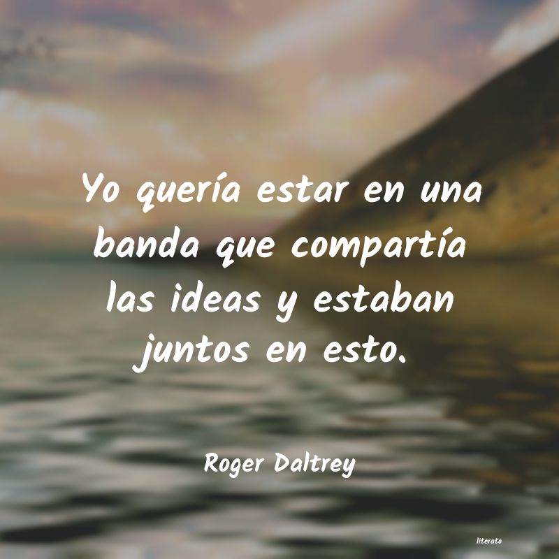 Frases de Roger Daltrey