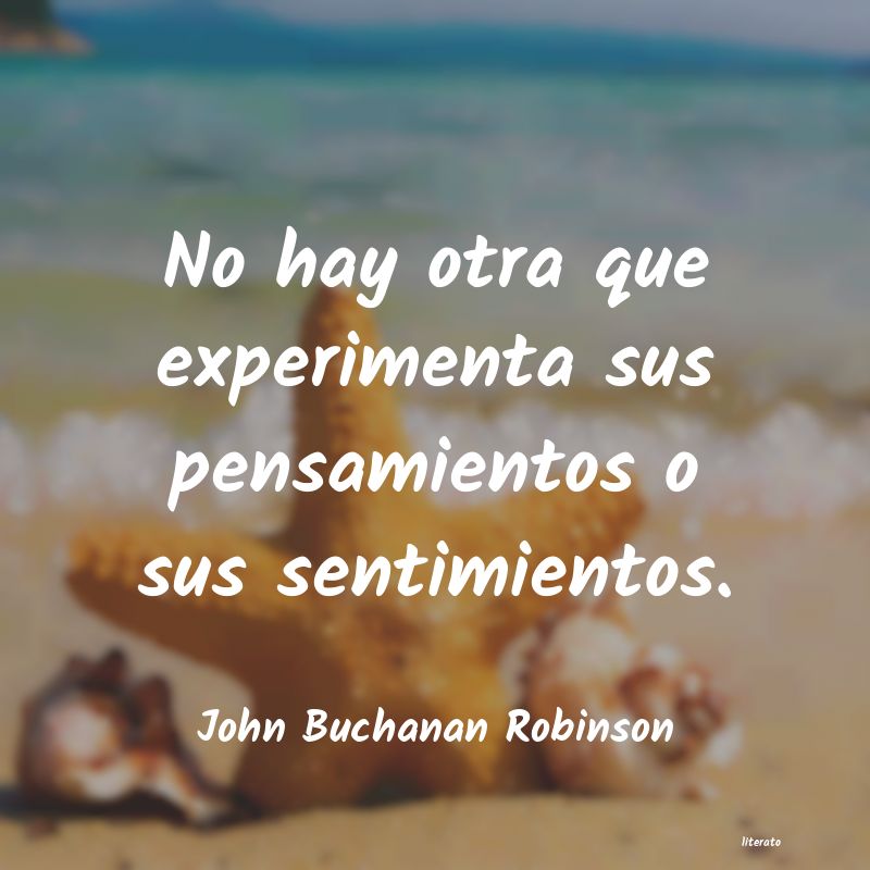 Frases de John Buchanan Robinson