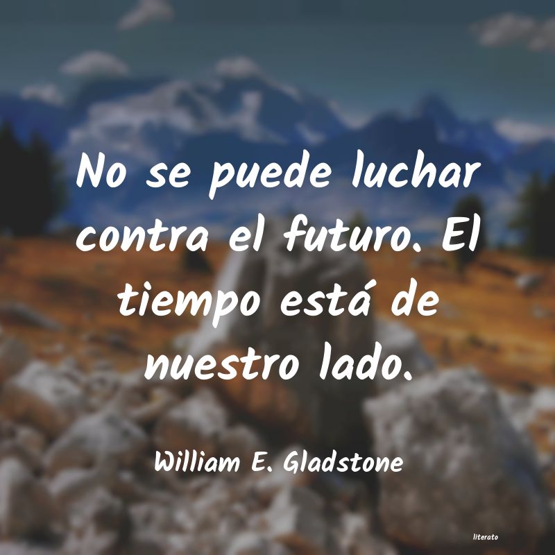 Frases de William E. Gladstone