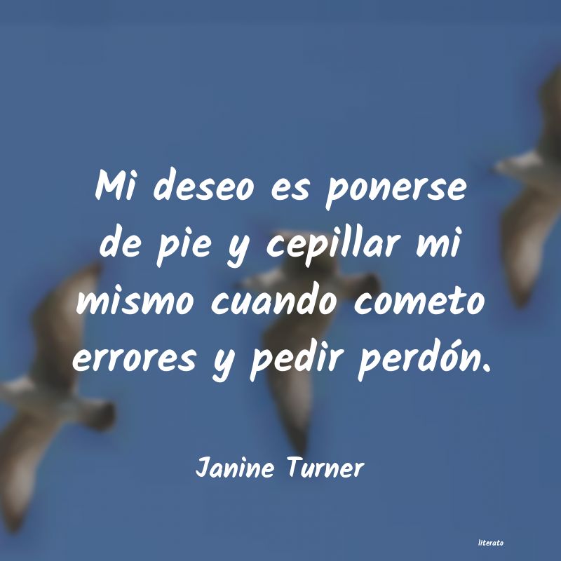 Frases de Janine Turner