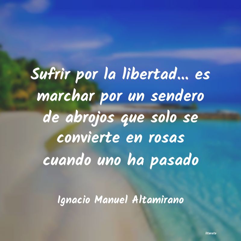 Frases de Ignacio Manuel Altamirano