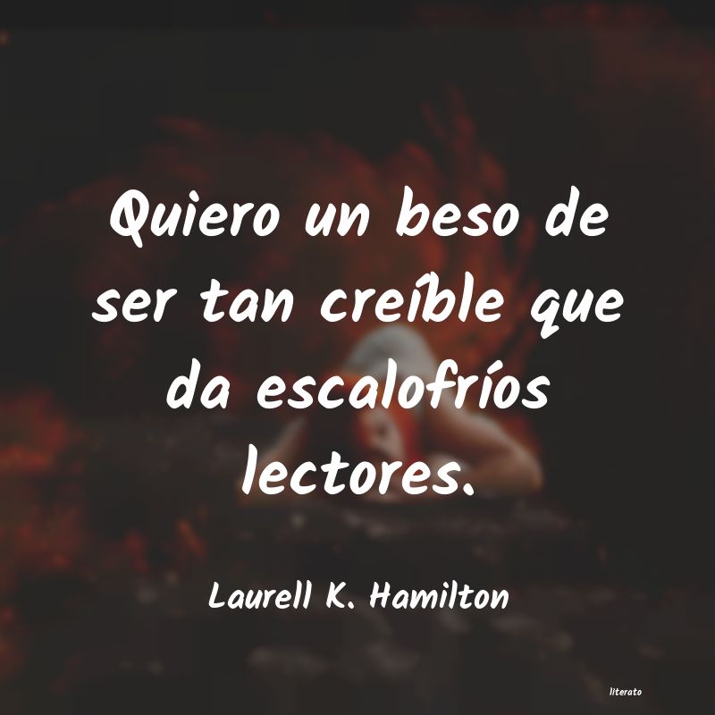 Frases de Laurell K. Hamilton