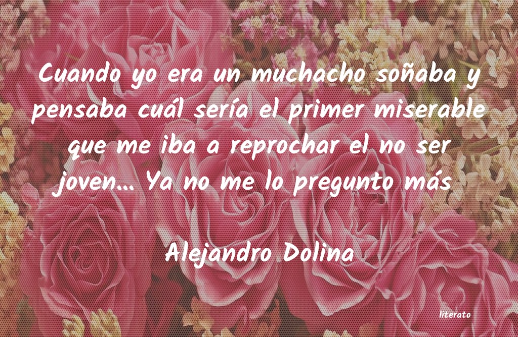 frases de Alejandro Dolina
