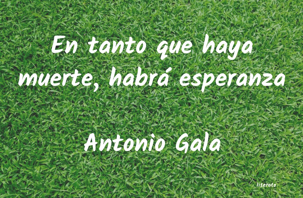 Frases de Antonio Gala