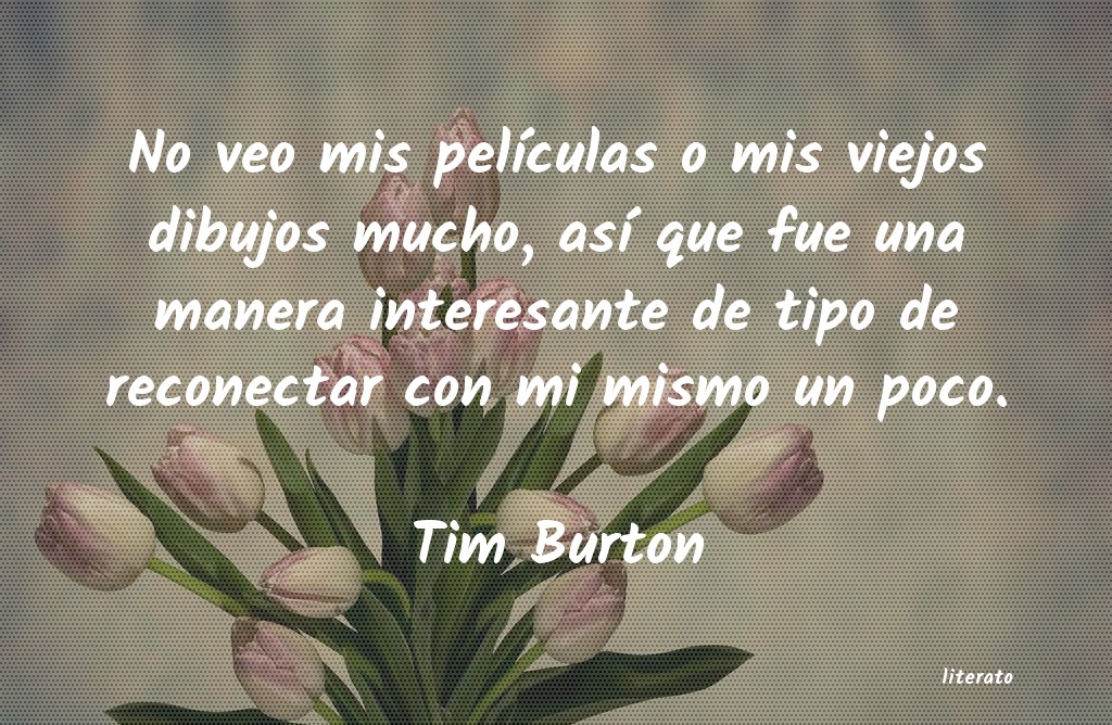 Frases de Tim Burton