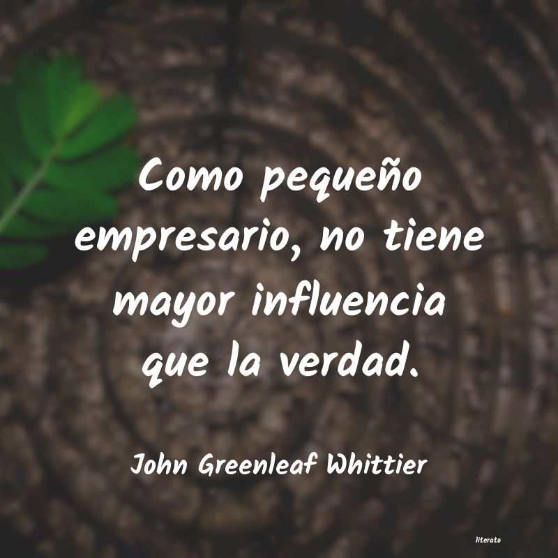 Frases de John Greenleaf Whittier