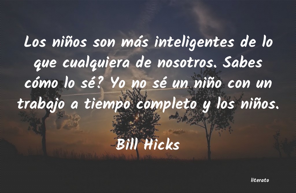 Frases de Bill Hicks