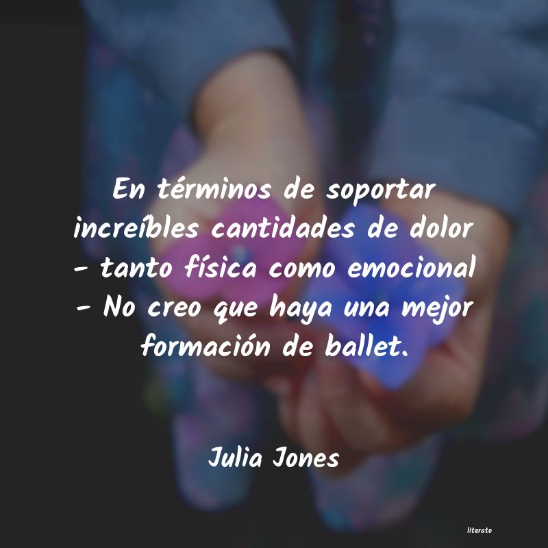 frases de Julia Jones