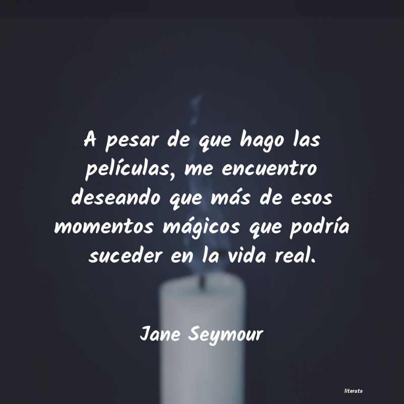 Frases de Jane Seymour