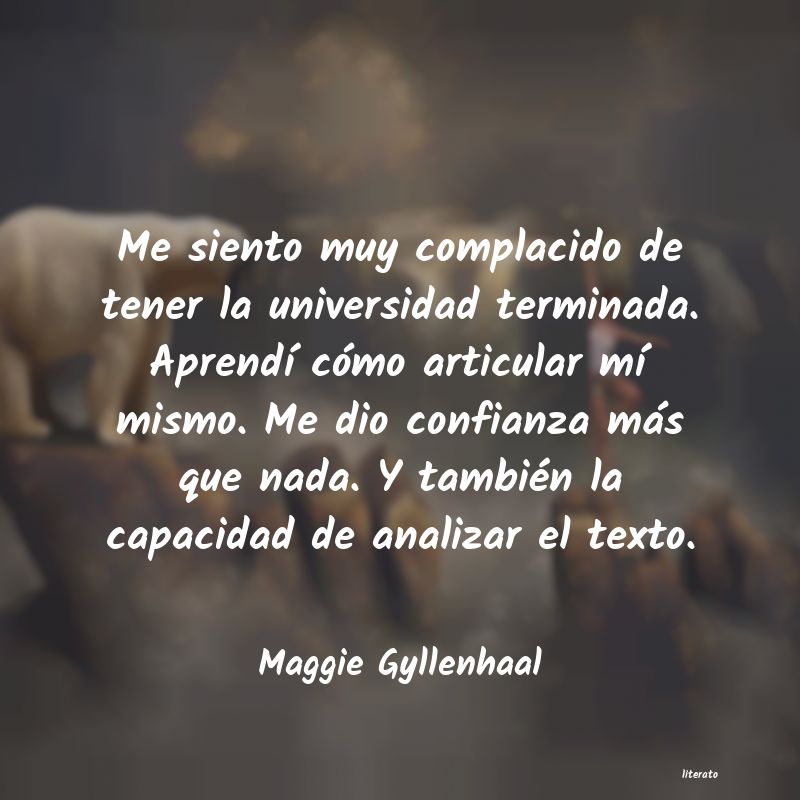 Frases de Maggie Gyllenhaal