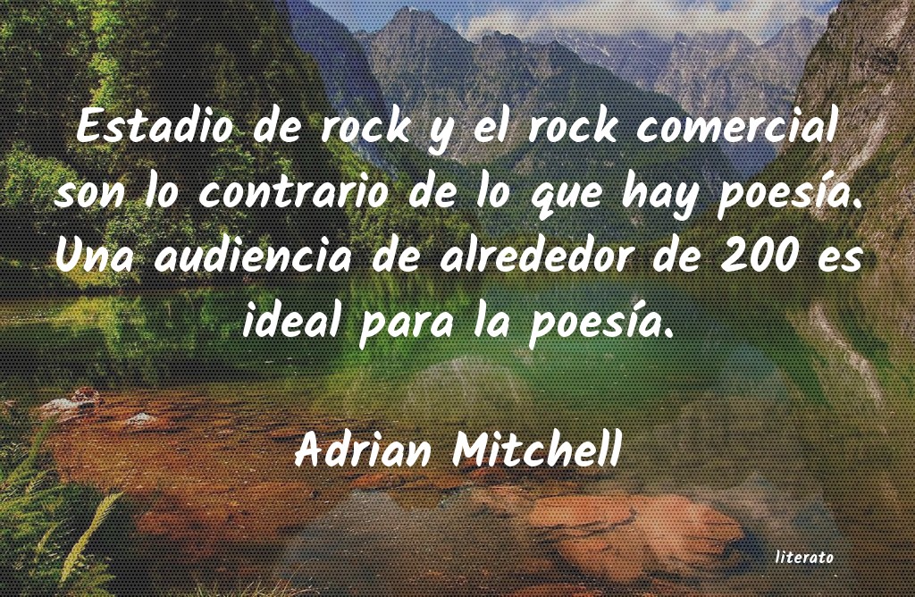 Frases de Adrian Mitchell