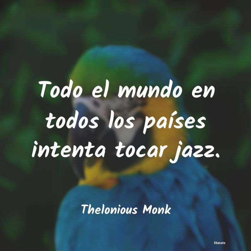 frases de Thelonious Monk
