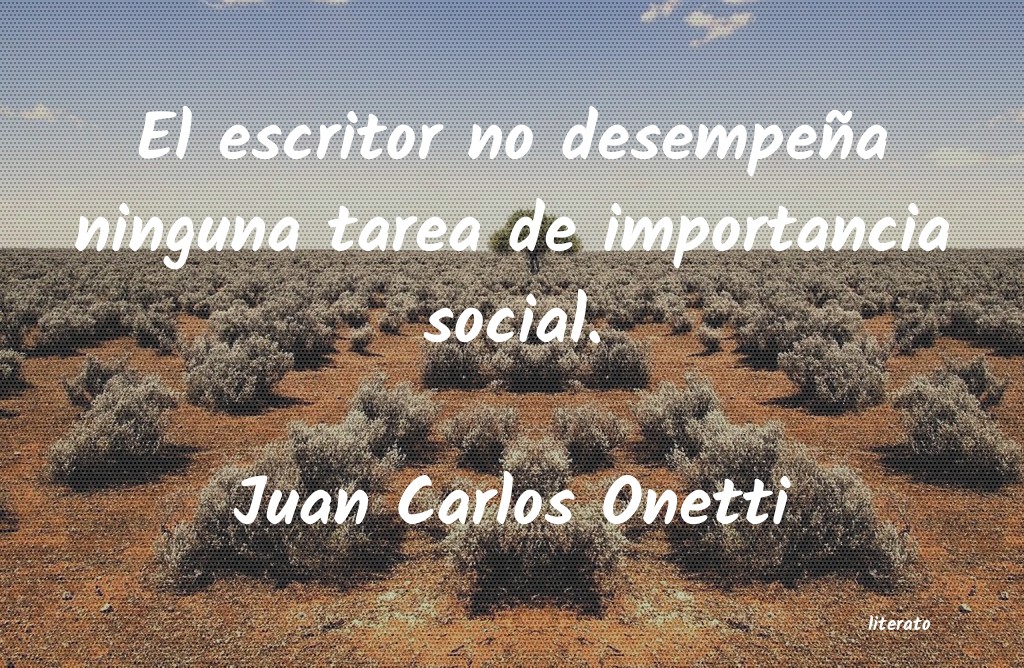 Frases de Juan Carlos Onetti