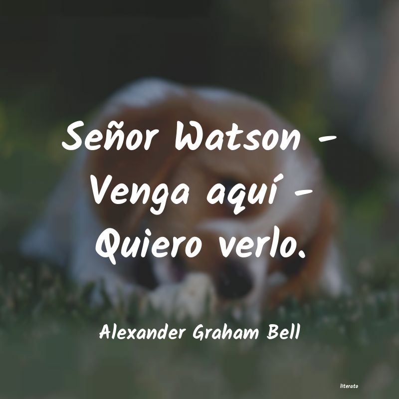 Frases de Alexander Graham Bell