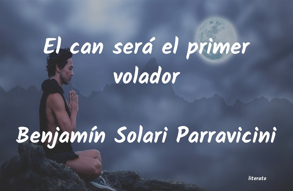 frases de BenjamÃ­n Solari Parravicini