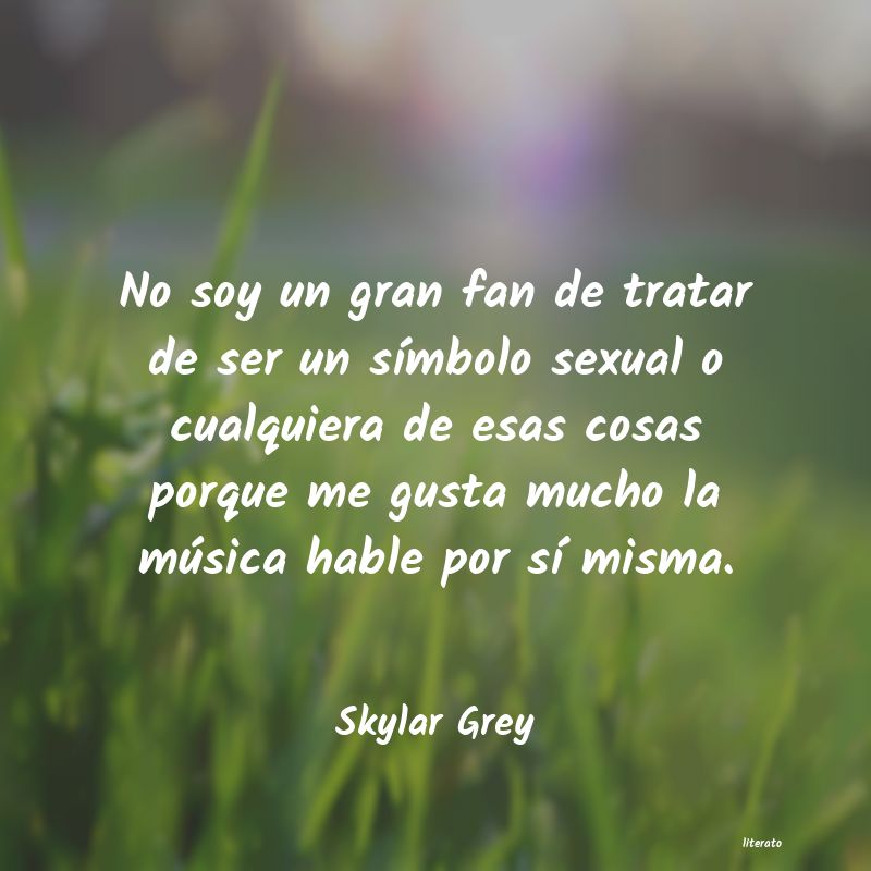Frases de Skylar Grey
