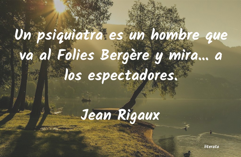 Frases de Jean Rigaux