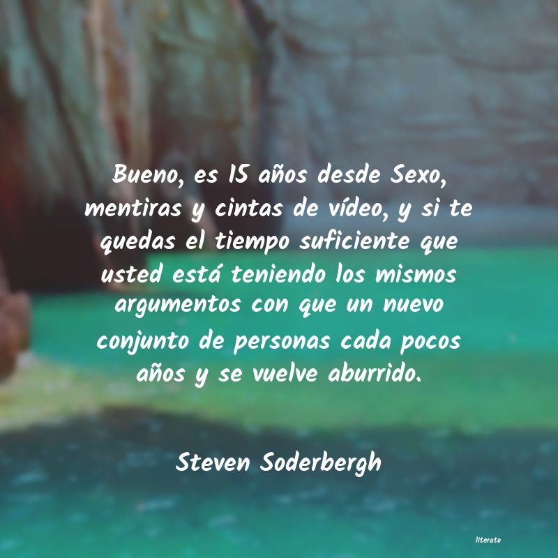 Frases de Steven Soderbergh