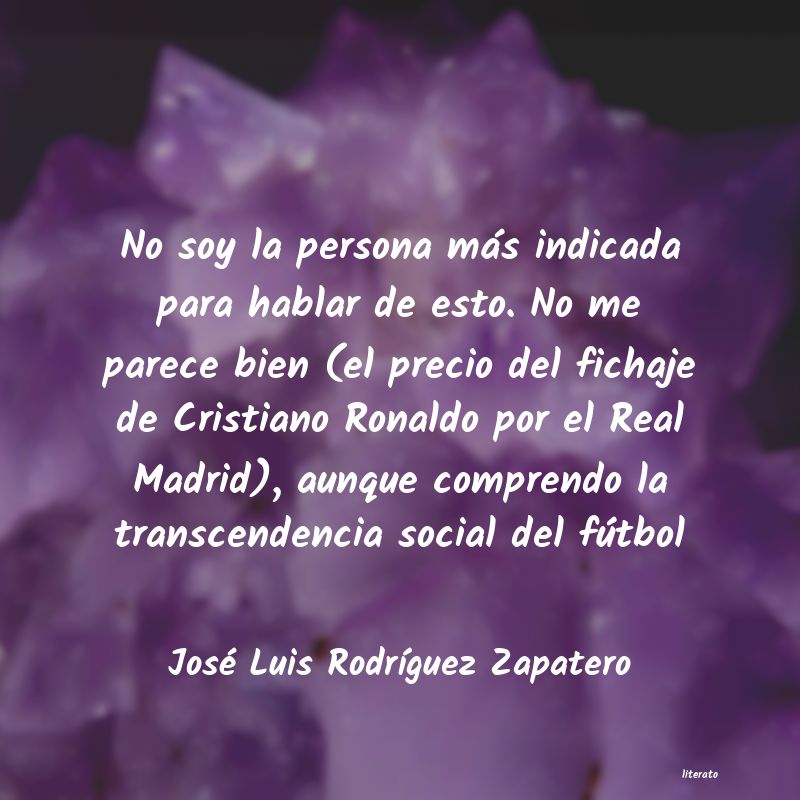 frases de José Luis RodrÃguez Zapatero