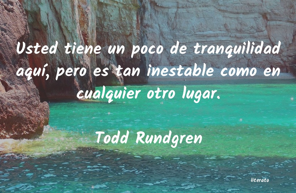 Frases de Todd Rundgren