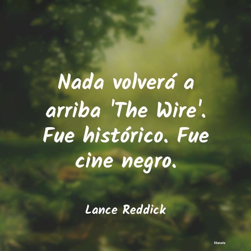 Frases de Lance Reddick