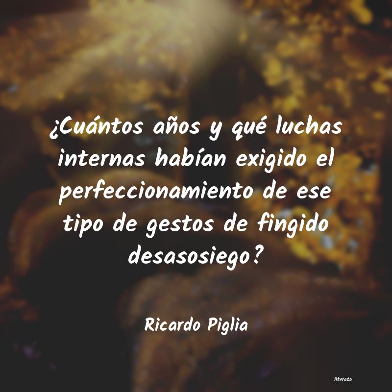 Frases de Ricardo Piglia