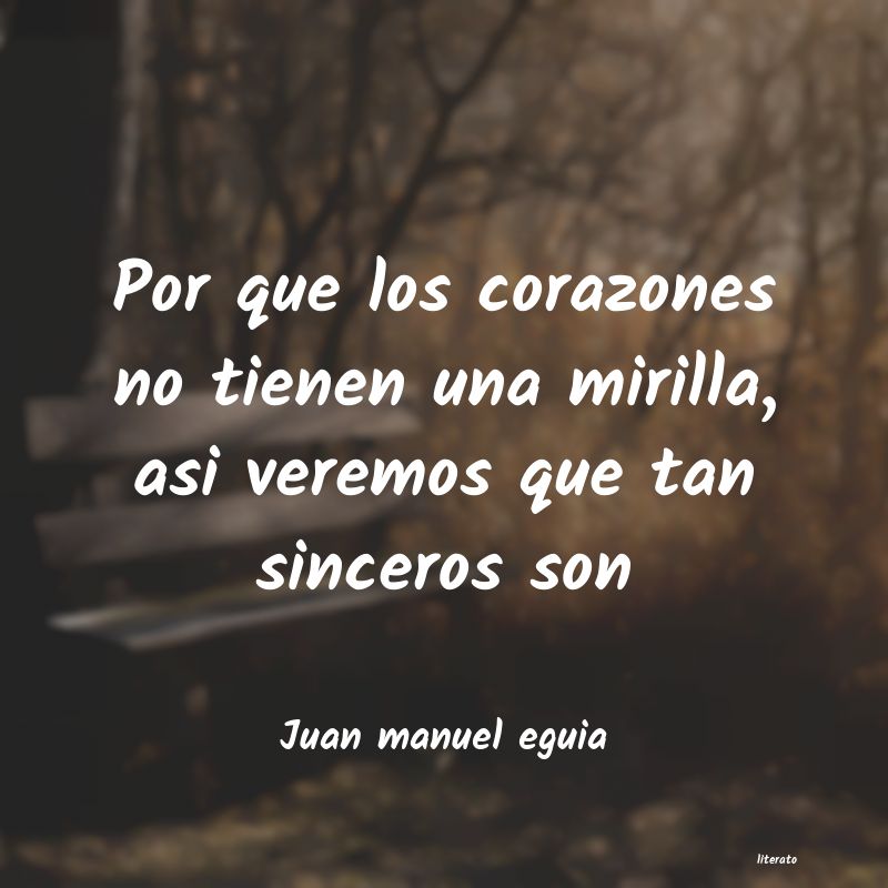 frases de Juan manuel eguia