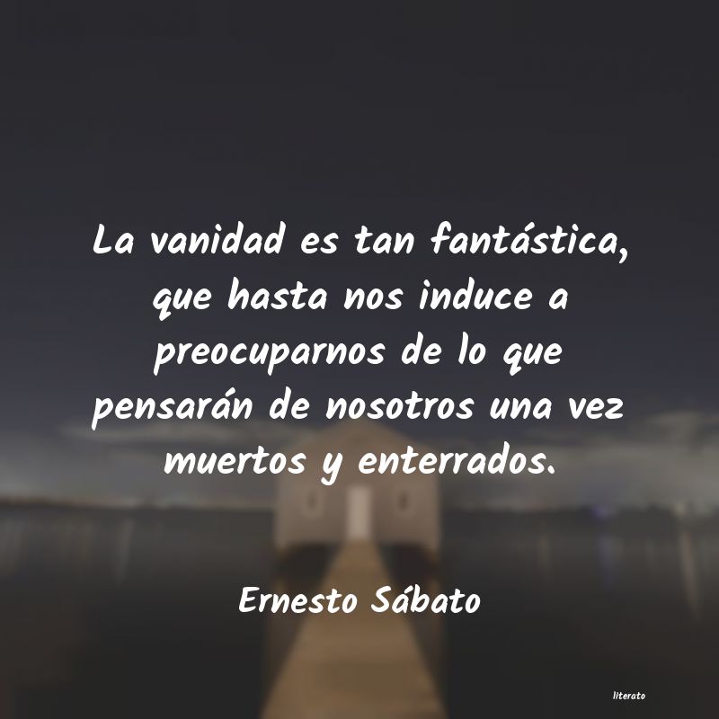 frases de Ernesto Sábato