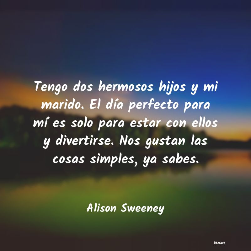 Frases de Alison Sweeney