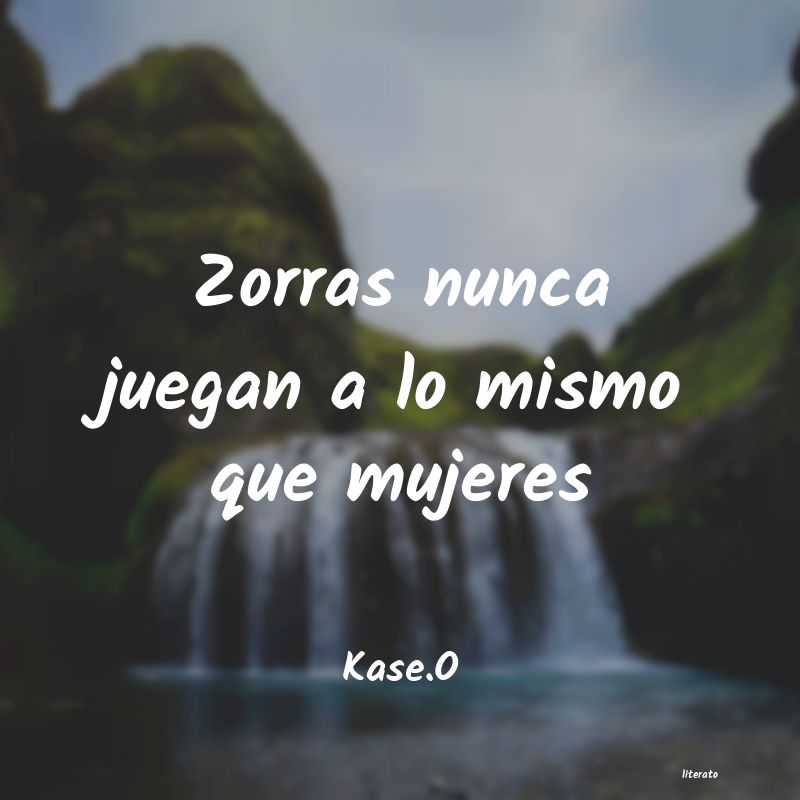 frases de Kase.O