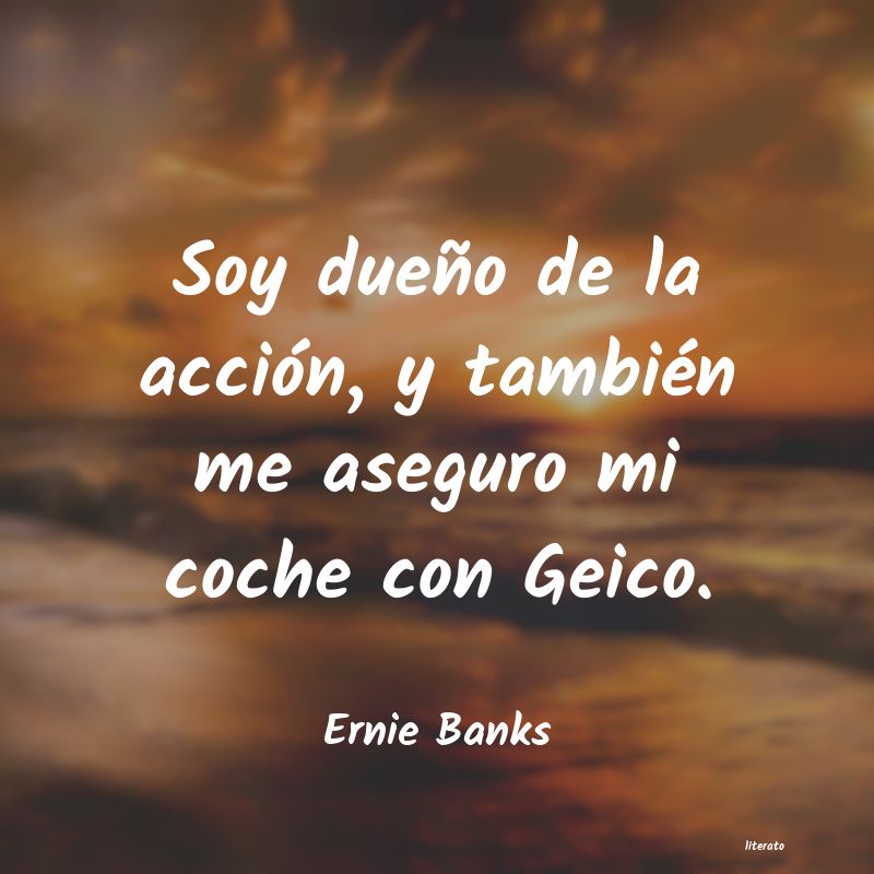 Frases de Ernie Banks