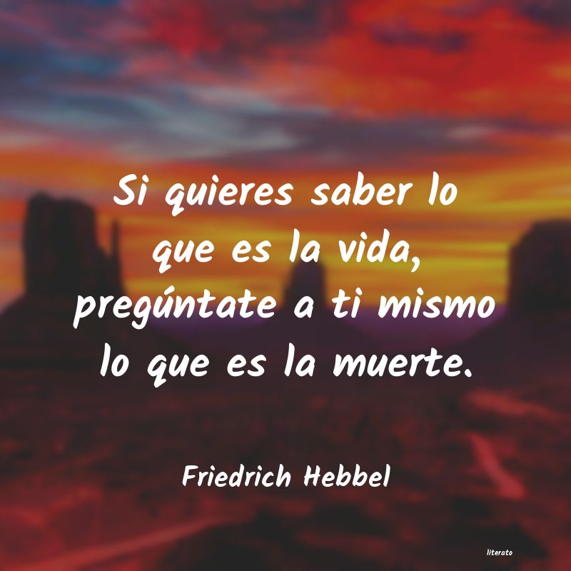 Frases de Friedrich Hebbel