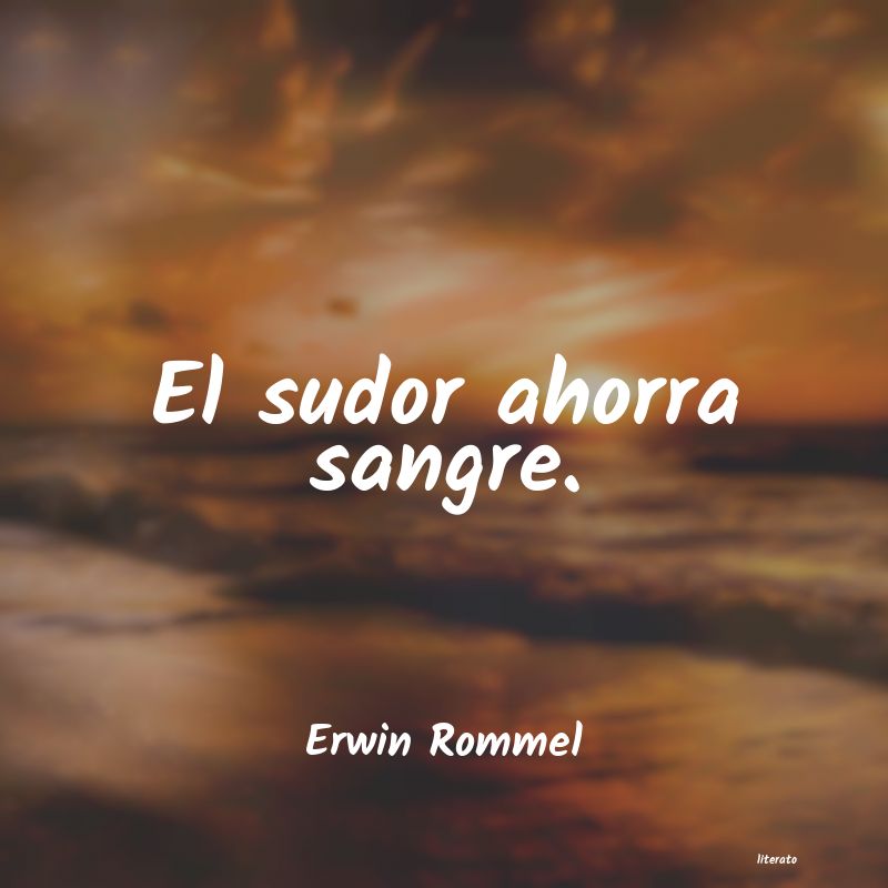 Frases de Erwin Rommel