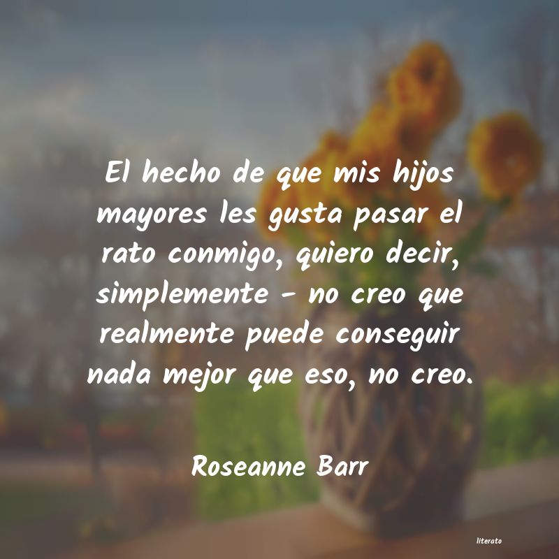 frases de Roseanne Barr