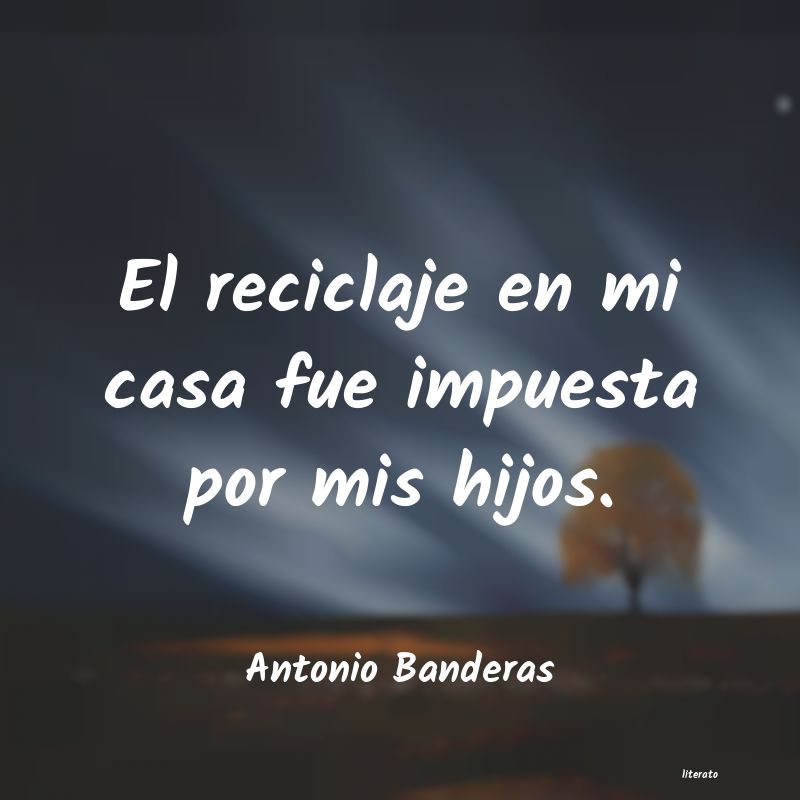 frases de Antonio Banderas