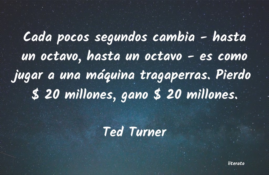 Frases de Ted Turner