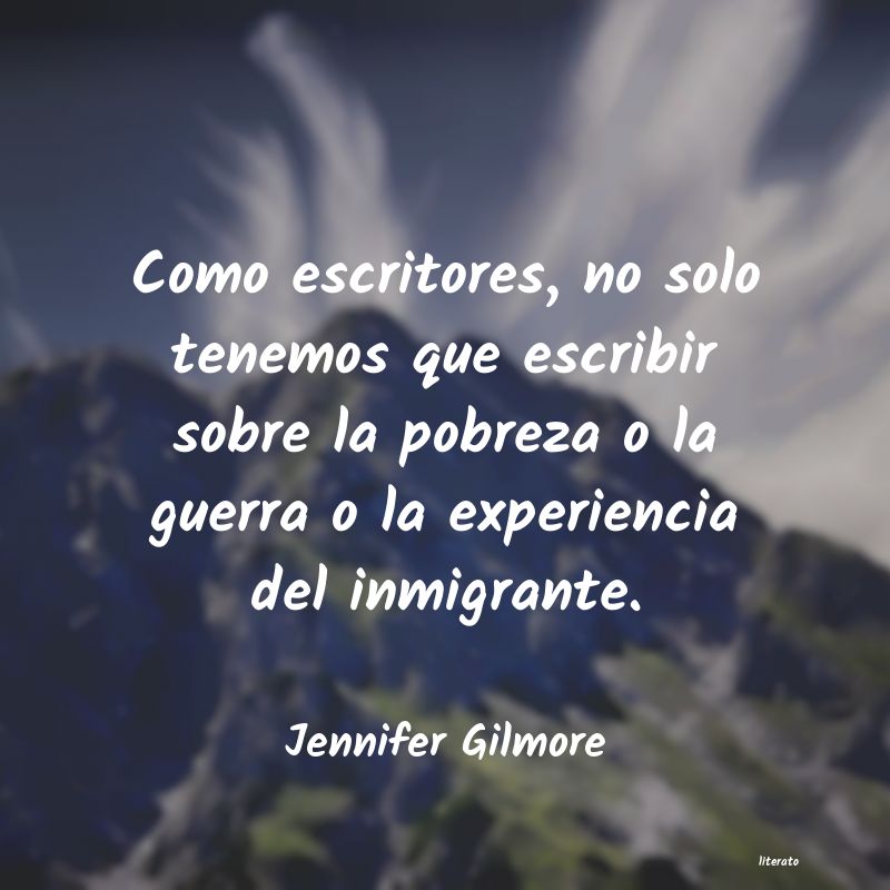 Frases de Jennifer Gilmore