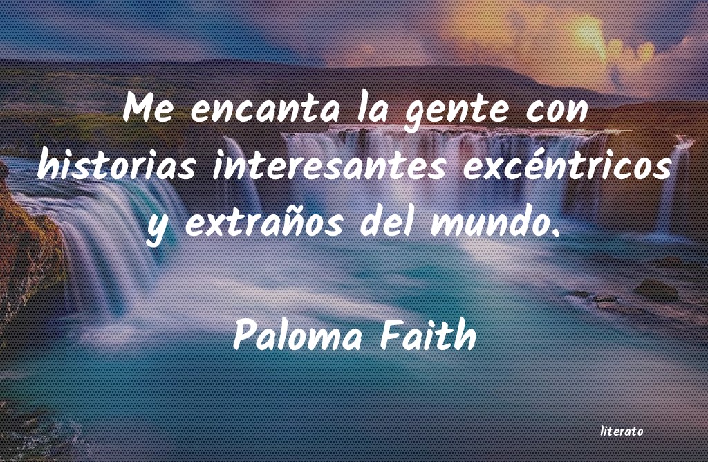 Frases de Paloma Faith