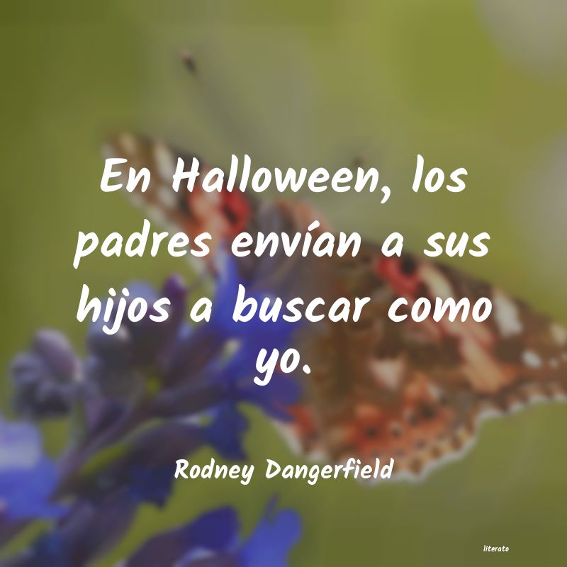 Frases de Rodney Dangerfield