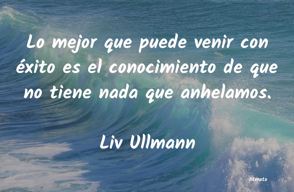 frases de Liv Ullmann