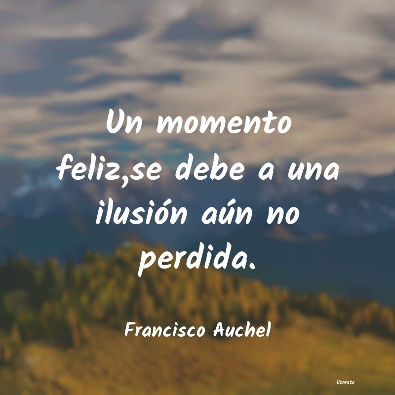 Frases de Francisco Auchel