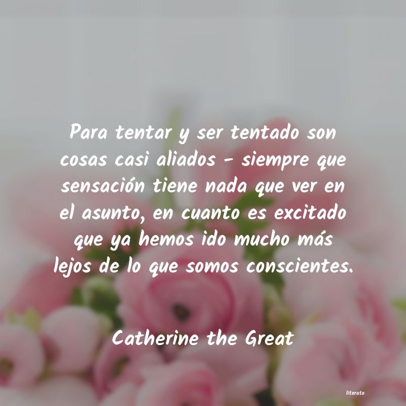 Frases de Catherine the Great