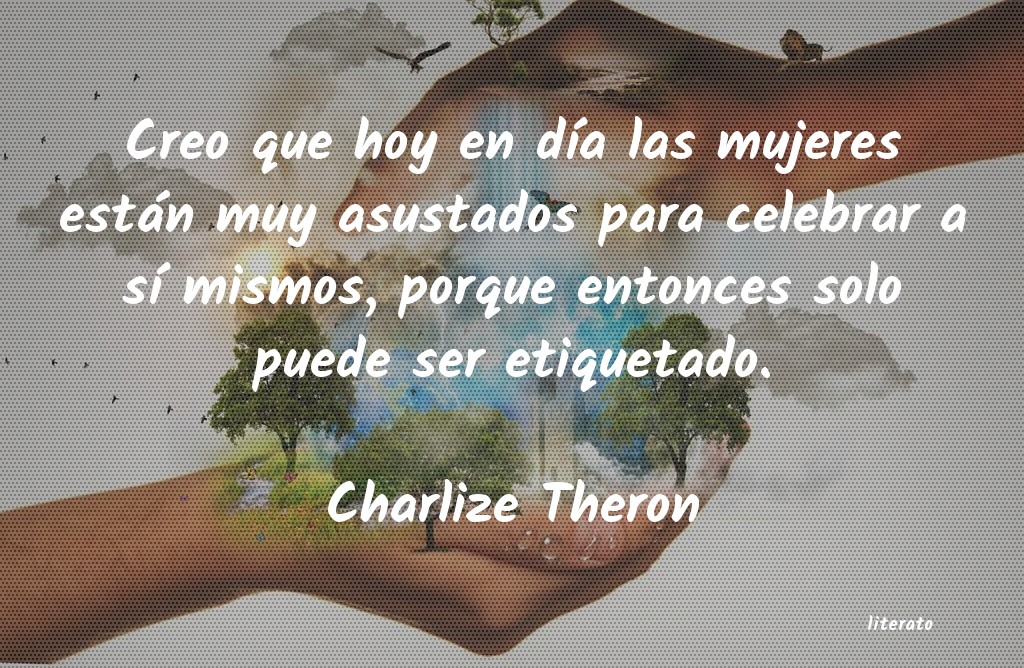 Frases de Charlize Theron