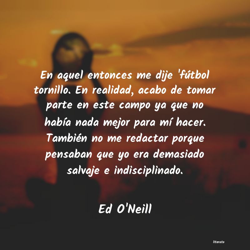 frases de Ed O'Neill